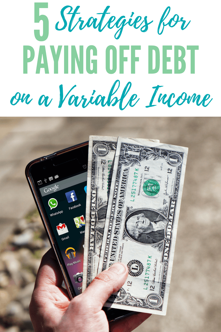 5 Strategies For Paying Off Debt With a Variable Income - Coupon Chief
