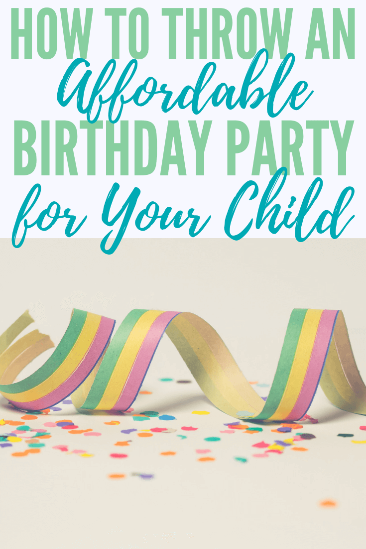 How to Throw an Affordable Birthday Party For Your Child | Coupon Chief
